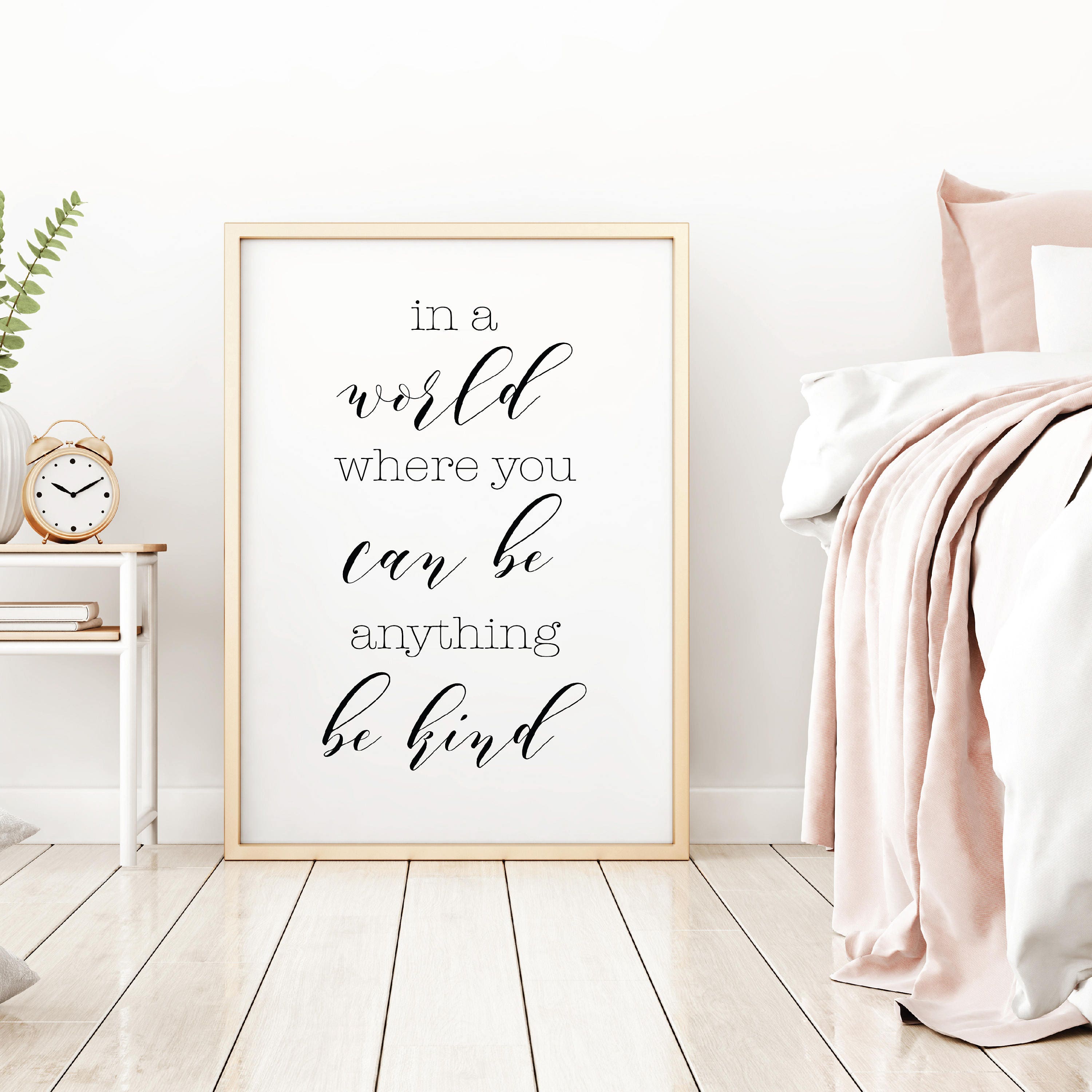 In A World Where You Can Be Anything Be Kind Poster Bedroom Wall Art Set Home Wall Decor Rustic Minimalist Artwork Wall Art Quotes