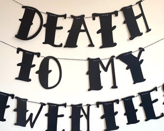 Death to My 20s, 30th Birthday, 30th Birthday Decorations, RIP 20s, Funeral for My Youth, Death to My Youth, 30th Birthday Banner, Birthday