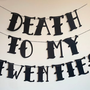 Death to My Twenties, 30th Birthday Party, 30th Birthday Decorations, RIP 20s, Funeral for My Youth, Death to My Youth, RIP Youth