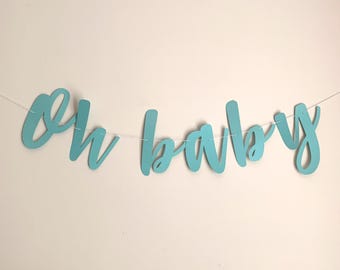Oh Baby banner, Oh Baby, Baby Shower Decorations, Baby Girl Shower, Baby Boy Shower, Gender Neutral Baby Shower