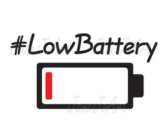 Low Battery SVG , Low Battery Shirt SVG , Low Battery Clipart ,Low Battery Clip art,Vector Dxf Png Jpg Pdf Eps svg files circut cutting file