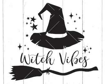 Witch Vibes SVG,Halloween SVG,Witch SVG,Bad Witch Svg, Clipart Vector Dxf Halloween Png Halloween Silhouette Witch Svg Energy Witch hat svg