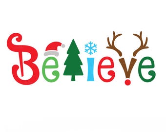 Believe Christmas SVG, Believe Svg,Believe cut files svg,Believe Silhouette Cricut ,Believe in Christmas Svg, Christmas Svg, Png,vector, DXF