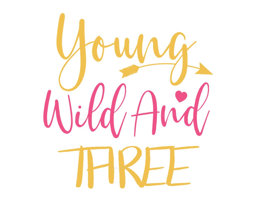 Young Wild and Three SVG Young Wild & Three SVG shirtYoung ...