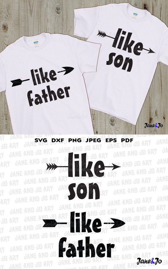 Like Father Like Son Svglike Daddy Svgfather S Day Etsy