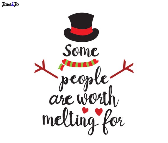 Snowman Svgsome People Are Worth Melting Svgdxf Png Eps Etsy