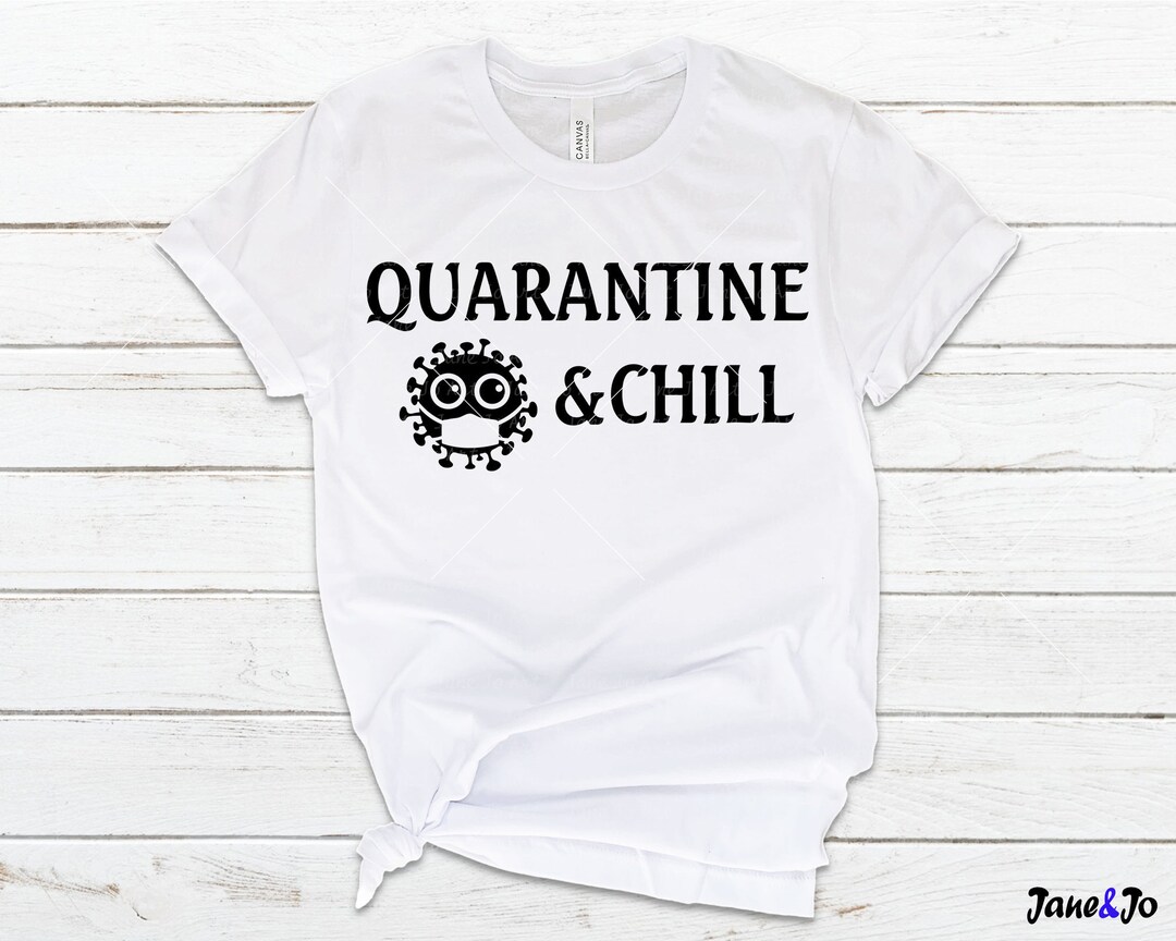 Quarantine and Chill SVG Quarantine and Chill Clipart Etsy