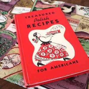 Treasured Polish Recipes for Americans Cookbook 1972 Edition, Polish Recipe Cookbook