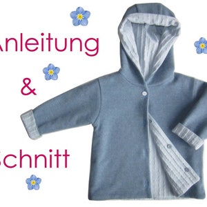 May include: A light blue hooded jacket with a white and light blue striped lining. The jacket has a button closure and is made of a soft, comfortable fabric. The text "Anleitung & Schnitt" is visible in the image.