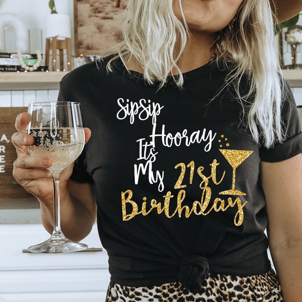 Birthday T Shirt, 21st Birthday Gift for Her, Best Friend Birthday Gifts