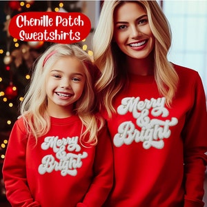 Merry and Bright Chenille Patch Sweatshirts, Mommy and Me Christmas Outfits, Mommy and Me Christmas Sweater, Christmas Sweater Women Cute,