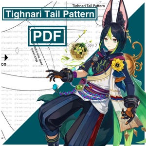 May include: A digital PDF pattern for a Tighnari tail, with the text "Tighnari Tail Pattern" and "PDF" in a white box. The image features a character illustration with green, black, and yellow accents, and a teal background.