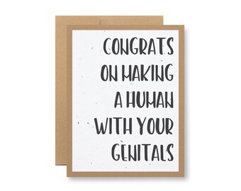 Plantable Greeting Card - "Congrats on making a human with your genitals" - Seed embedded paper grows wildflowers