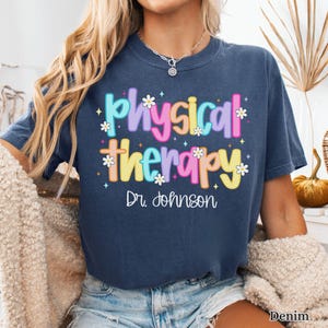Comfort Colors Physical Therapy Shirt, Personalized PT Shirt, PTA Shirt, Physical Therapy Assistant Shirt, Physical Therapist Shirt DPT Gift