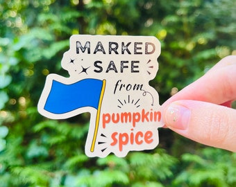 Anti Pumpkin Spice Sticker | Marked Safe from Pumpkin Spice | Halloween | Coffee Lover | Fall Vibes | Basic | PSL | Bumper Sticker | Funny