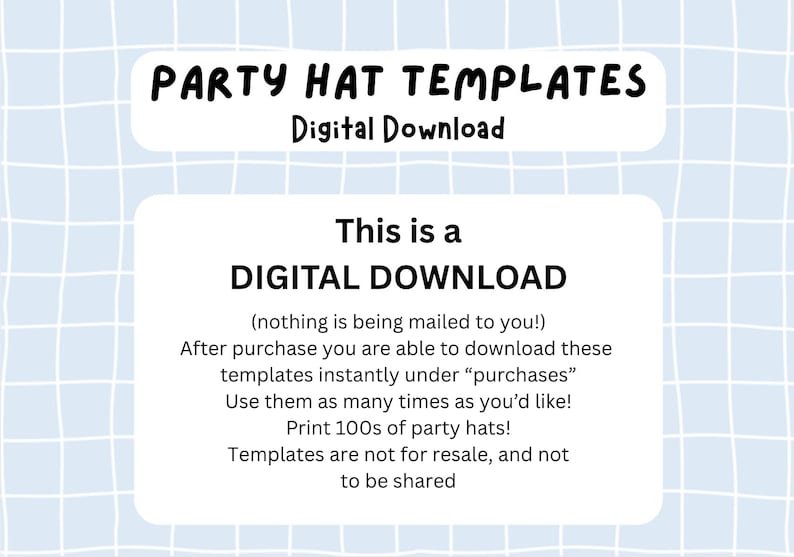 May include: A digital download graphic with the text "PARTY HAT TEMPLATES" and "DIGITAL DOWNLOAD". The image includes instructions for downloading and using the templates for printing party hats.
