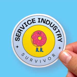 Service Industry Vinyl Sticker / Magnet | Water bottle, Laptop | Restaurant Humor | Server Sticker | Bartender | Chef Gift Funny