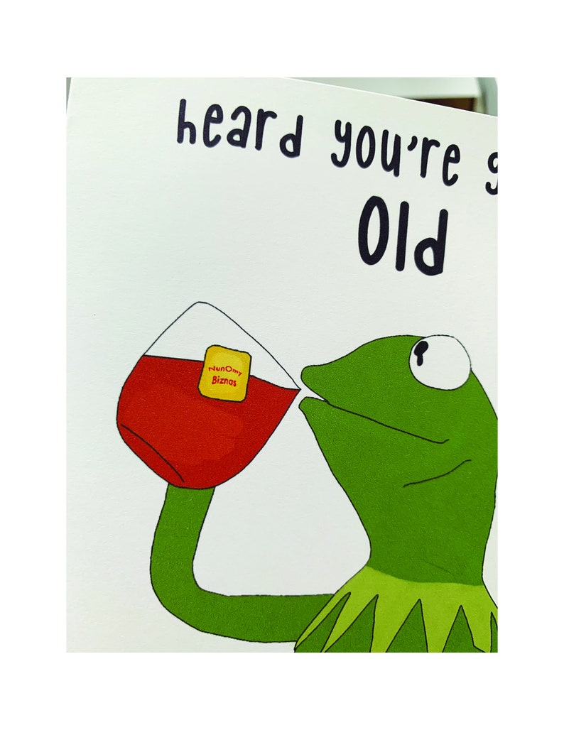 Kermit the Frog Birthday Card Sip Tea Growing Old Funny | Etsy