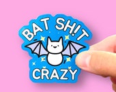 Batty Vinyl Sticker | Cute Bat Magnet | Bat Sh!t Crazy | Halloween Sticker | Halloween Gift | Mental Health Sticker |