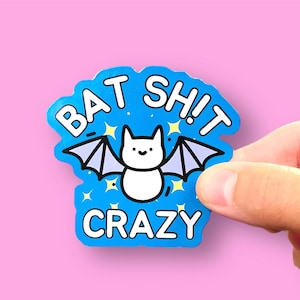 Batty Vinyl Sticker | Cute Bat Magnet | Bat Sh!t Crazy | Halloween Sticker | Halloween Gift | Mental Health Sticker |