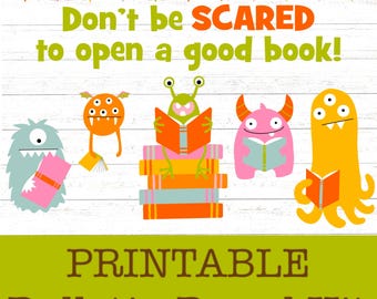 Don’t be SCARED to open a good book Monster Halloween bulletin board/door decor for ELA, Media Centers, Library, Literacy, fall book fair