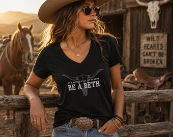 Be a Beth Dutton Ranch Yellowstone TShirt | Southwestern Shirt | Cowgirl T-Shirts | Strong Woman Gifts