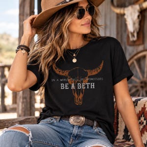 Be a Beth Dutton Yellowstone TShirt Designs | Dutton Ranch Western Cowgirl Country Graphic Tee | In a World Full of Princesses