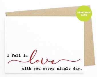 PRINTABLE Romantic Card - I Fall In Love With You Every  Single Day