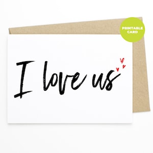 PRINTABLE Card - Anniversary Card, Valentine&#39;s Day Card - I Love Us