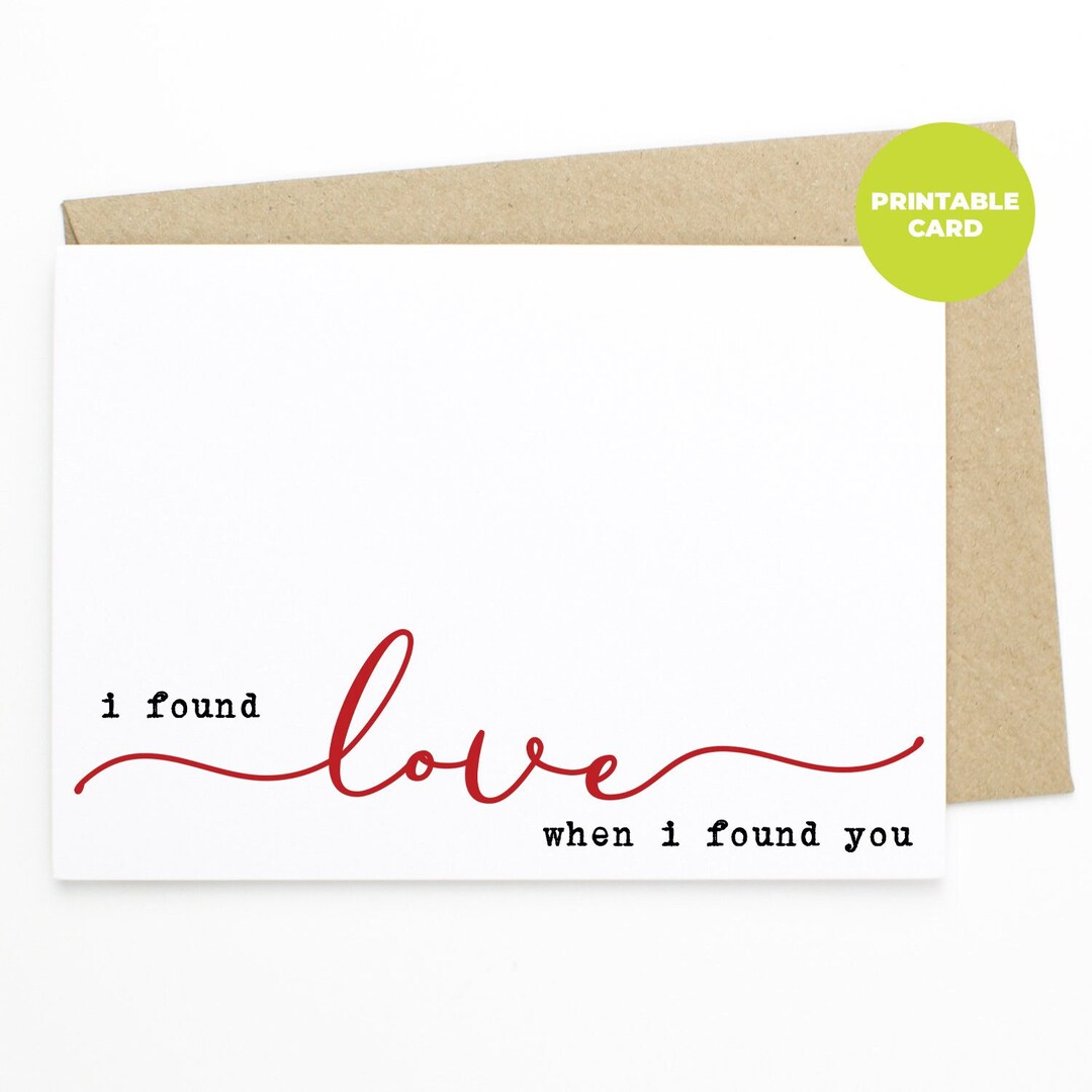 PRINTABLE Romantic Anniversary Card - I Found Love When I Found You ...