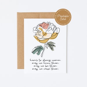 Carte de fête de la femme à imprimer : pour les femmes fortes. Puissions-nous les connaître. Puissions-nous être eux. Puissions-nous les élever.