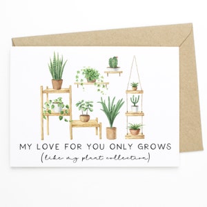 My love For You Only Grows ( Like My Plant Collection) - Anniversary Card for Plant Lover, Birthday Card, I Love you Card, Plant Pun Card
