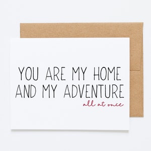 Tu es ma maison et mon aventure à la fois – Carte d'anniversaire romantique