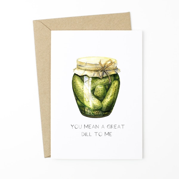 Thinking Of You Card - You Mean A Great Dill To Me - Food Pun Anniversary Card, Dill Pickle I Love You Greeting Card, Valentines Day Card