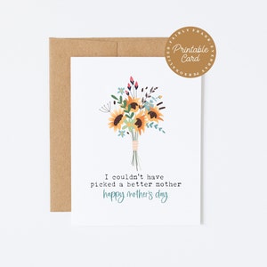 PRINTABLE Card For Mom, Mother's Day Card, Birthday Card For Mom - I Couldn't Have Picked A Better Mother