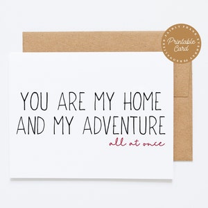 DRUCKBARE Jubiläumskarte - Du bist mein Zuhause und mein Abenteuer auf einmal - Romantische I Love You Card