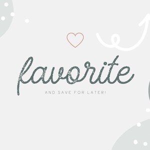 May include: A light gray background with the word "favorite" in a textured, dark teal script. Below, the text reads "AND SAVE FOR LATER!". A pink heart and a white arrow are also featured.
