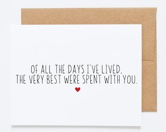 I Love You Valentine's Day Card For Husband - Of All The Days I've Lived, The Very Best Were Spent With You