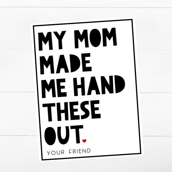 PRINTABLE My Mom Made me Hand these out - Valentine Cards for Older Kids - Classroom Valentines