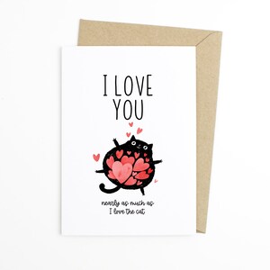 Carte de chat drôle, carte de Saint-Valentin drôle, carte d’anniversaire, carte pour femme - je t’aime. Presque autant que j’aime le chat