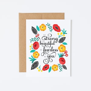 Carte d'encouragement pour un ami - Soyez fort, soyez beau, soyez intrépide, soyez vous - Carte d'amitié