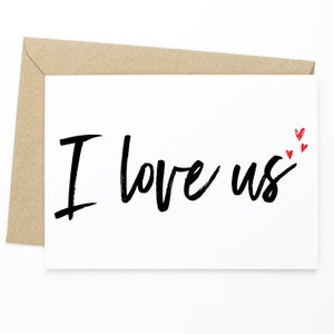 Anniversary Card, Valentine's Day Card, I Love You Card, Romantic Card, 1st Anniversary Card - I Love Us