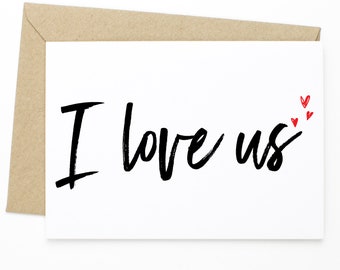 Anniversary Card, Valentine's Day Card, I Love You Card, Romantic Card, 1st Anniversary Card - I Love Us