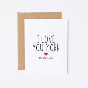 Exprimez votre amour avec ce « Je t'aime plus ». La fin. Je gagne.' Carte d'anniversaire, carte de Saint-Valentin, carte d'anniversaire.