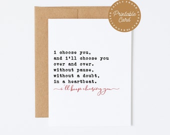 PRINTABLE Valentine's Day Card - I Love You Card for the One I'll Choose Over and Over
