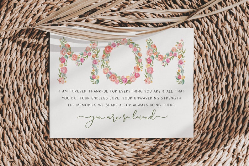 Heartfelt Mother's Day Gift with meaningful Quote : Mom I Am Forever Thankful For Everything You Are & All That You Do Your Endless Love, Your Unwavering Strength, The Memories We Share & For Always Being There. You Are So Loved.