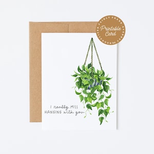 IMPRIMABLE Carte de voeux « Je traîne avec toi » – Design botanique de plante d'intérieur, carte Punny Miss You, parfaite pour les amateurs de plantes