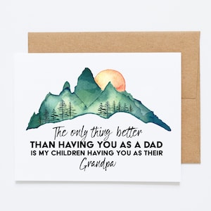 La seule chose meilleure que de vous avoir comme carte de papa – Annonce de grossesse pour grand-père – Nous attendons !