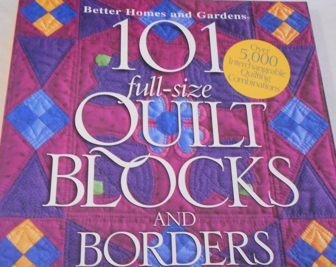 101 Quilt Blocks and Borders, Quilt Book by Better Homes