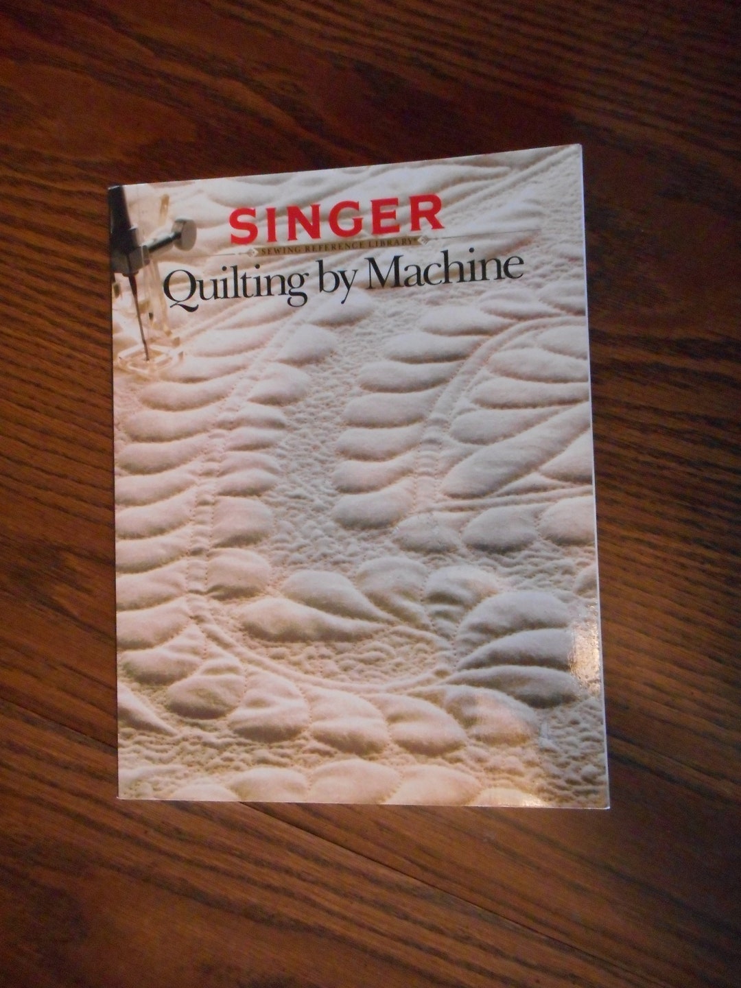 Singer Quilting by Machine the Start to Finish, Ultimate Guide to